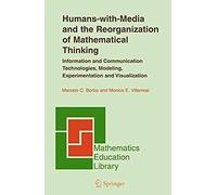 Humans-With-Media And The Reorganization Of Mathematical Thinking