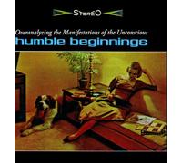 Humble Beginnings - Overanalyzing Manifestations of The Unconscious