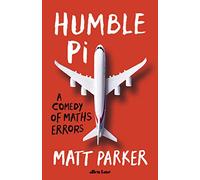 Humble Pi: A Comedy of Maths Errors