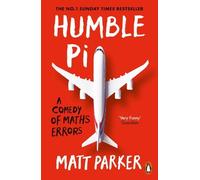 Humble Pi: A Comedy of Maths Errors by Parker, Matt [Paperback] NEUF