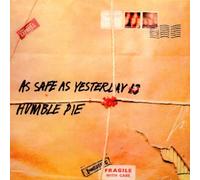 Humble Pie - As Safe As Yesterday Is