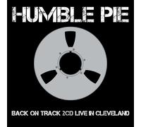 HUMBLE PIE - BACK ON THE TRACK (EXPANDED 2CD EDITION)LIVE IN CLEVELAND 2 CD NEUF