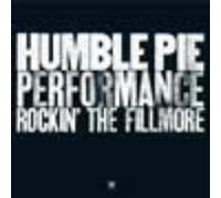 Humble Pie - Performance: Rockin The Fillmore