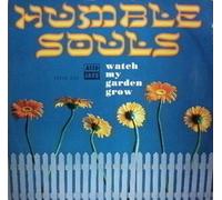 Humble Souls - Watch My Garden Grow [Import]