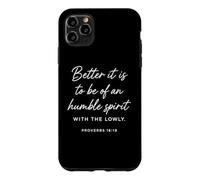 Humble Spirit with The Lowly Proverbs 16:19 Bible des Écritures Coque pour iPhone 11 Pro Max