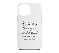 Humble Spirit with The Lowly Proverbs 16:19 Bible des Écritures Coque pour iPhone 13 Pro Max