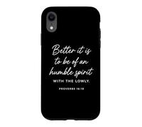 Humble Spirit with The Lowly Proverbs 16:19 Bible des Écritures Coque pour iPhone XR