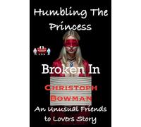 Humbling The Princess - Broken In