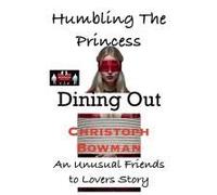 Humbling The Princess - Dining Out