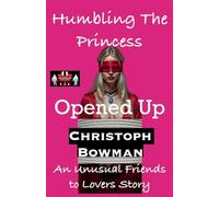 Humbling The Princess - Opened Up