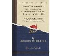 Humboldt, A: Briefe Von Alexander Von Humboldt An Varnhagen