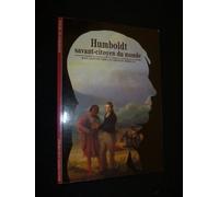 Humboldt - Savant Citoyen Du Monde