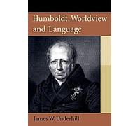 Humboldt, vision du monde et langage