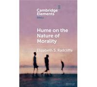Hume on the Nature of Morality by Radcliffe & Elizabeth S. College of William and Mary & Virginia Radcliffe Elizabeth S. College of William and Mary Virginia (Auteur)