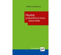 Hume. Probabilité et choix raisonnable - Hélène Landemore - Puf - broché - Etude