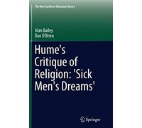 Hume's Critique Of Religion: 'sick Men's Dreams
