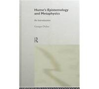 Hume's Epistemology and Metaphysics Georges Dicker (Auteur)