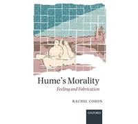Hume's Morality: Feeling and Fabrication [Paperback] NEUF