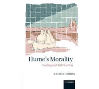 Hume's Morality: Feeling and Fabrication [Paperback] NEUF