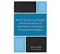 Hume's New Scene of Thought and the Several Faces of David Hume in the Dialogues Concerning Natural Religion Jeff Broome, John Nelson (Auteur)