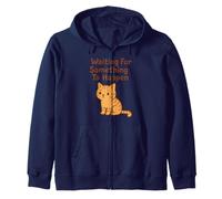 Humeur amusante de chat paresseux en attendant que quelque chose se passe Sweat à Capuche