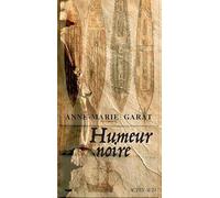Anne-Marie Garat – Humeur noire – Actes Sud