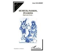 Humeur, Passion, Pulsions : Depuis Que J'écoute