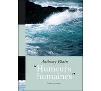 Humeurs humaines - Anthony Blain - Amalthee - broché - Poésie