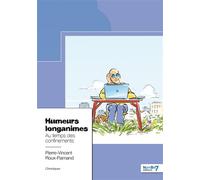Humeurs longanimes Au temps des confinements - Pierre-Vincent Roux-Flamand - Nombre 7 - broché - Nouvelles