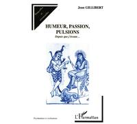 Humeurs, passion, pulsions Depuis que j'écoute - Jean Gillibert - L'harmattan - broché - Essai