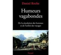 Humeurs vagabondes Daniel Roche (Auteur)