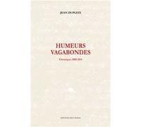 Humeurs vagabondes Dupleix jean (Auteur)