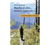 Humeurs Vagabondes - Tome 2, Marche Et Rêve