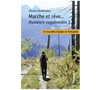 Humeurs Vagabondes - Tome 2, Marche Et Rêve