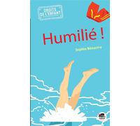 Humilié ! - Sophie Benastre - Oskar - broché - Roman junior