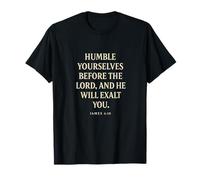 Humiliez-Vous Devant Dieu, il Vous exaltera (Jacques 4:10) T-Shirt