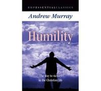 Humility: The Way to Victory in the Christian Life - [Version Originale] Andrew Murray (Auteur)