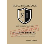 HUMINT DIGITAL: Inteligencia humana, influencia encubierta y operaciones de efectos en el ciberespacio