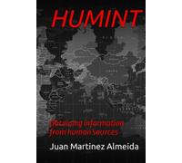 HUMINT: Obtaining information from human sources