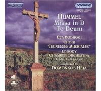 Hummel, Johann Nepomuk - Messe en Ré / Te Deum
