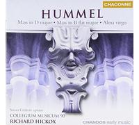 Hummel: Mass in D Major, Op. 111; Mass in B-Flat Major, Op. 77; Alma virgo (2002-05-03)