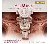Hummel: Mass in E flat; Te Deum in D; Quod in orbe (2006-09-01)