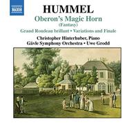 Hummel – Oberon’s Magic Horn – Le Retour de Londres, Grande Rondeau Brillant Opus 127 – NAXOS