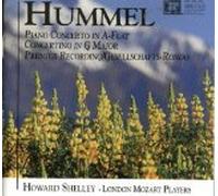 Hummel: Piano Concerto in A flat, Concertino in G major, Gesellschafts-Rondo