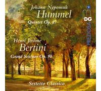 Hummel: Quintet, Op. 87 & Bertini: Grand Sextuor, Op. 90