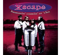XSCAPE – Hummin' Comin' at 'cha – CD