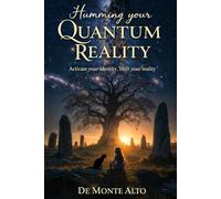 Humming your Quantum Reality: A 5-step method to rewire identity and create reality from within
