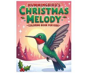 Hummingbird's Christmas Melody Coloring Book for Kids, adorable birds designed Clean & Bold, Easy to Color: Christian Christmas Coloring Book, Kids ... Hollies, Decorations, Christmas Celebrations