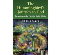 Hummingbird's Journey to God, The