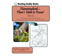 Hummingbirds - There’s More To Know: Book 2 of 2